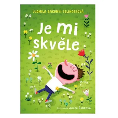 Je mi skvěle