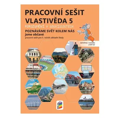 Vlastivěda 5 – Poznáváme svět kolem nás – Jsme občané, barevný pracovní sešit POROZUMĚNÍ V SOUVI