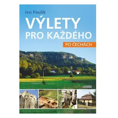 Výlety pro každého po Čechách