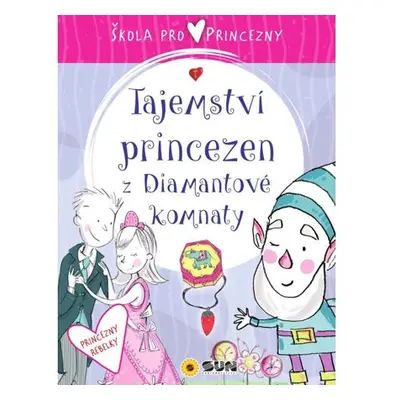 Škola pro princezny - Tajemství princezen z diamantové komnaty