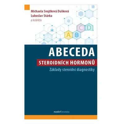 Abeceda steroidních hormonů - Základy steroidní diagnostiky