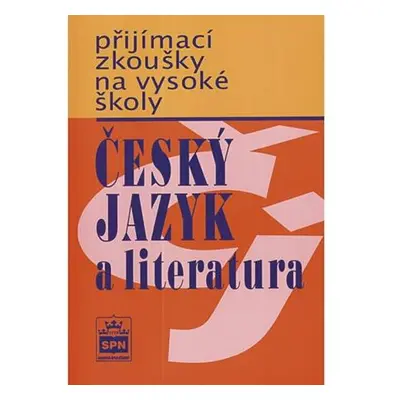 Přijímací zkoušky na vysokou školu - Český jazyk a literarura