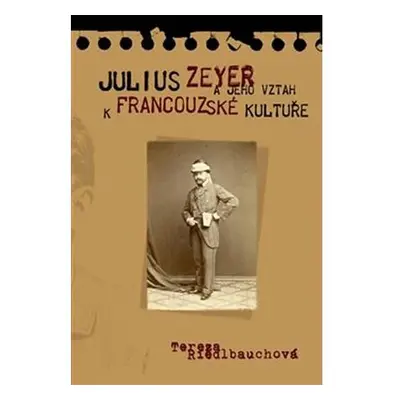 Julius Zeyer a jeho vztah k francouzské kultuře