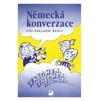 Německá konverzace pro ZŠ - Sprechen, sprechen, sprechen...