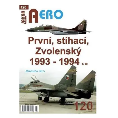 AERO 120 První, stíhací, Zvolenský 1993-1994, 6.díl