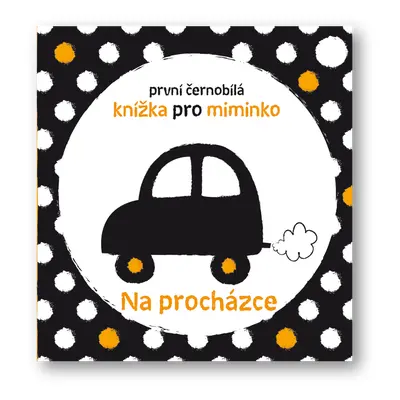 První černobílá knížka pro miminko Na procházce