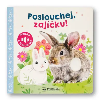 Poslouchej, zajíčku!