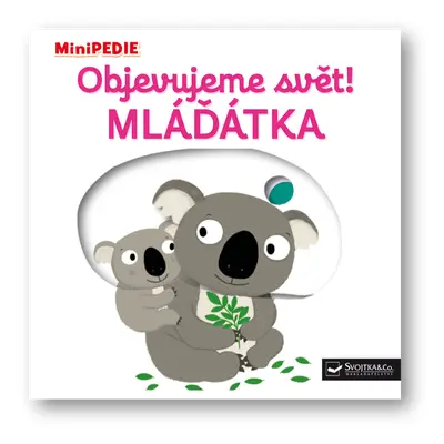 MiniPEDIE – Objevujeme svět! Mláďátka