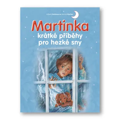 Martinka - krátké příběhy pro hezké sny