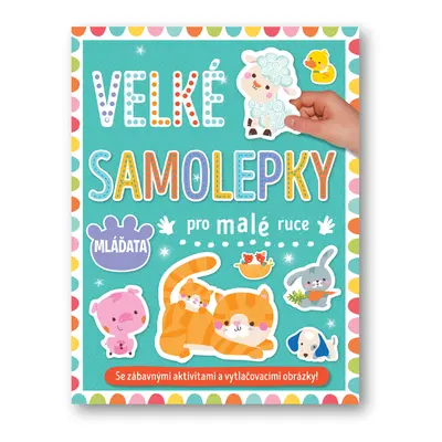 Velké samolepky pro malé ruce Mláďata