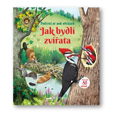 Podívej se pod obrázek - Jak bydlí zvířata