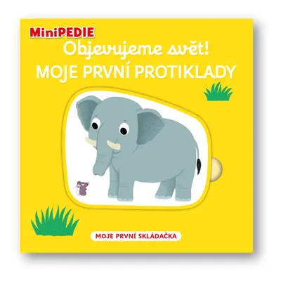 MiniPEDIE Objevujeme svět! Moje první protiklady