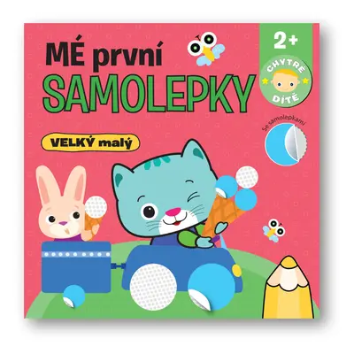 Mé první samolepky VELKÝ malý - Chytré dítě