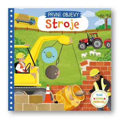 PRVNÍ OBJEVY - Stroje