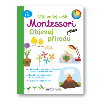 Můj velký sešit Montessori objevuj přírodu