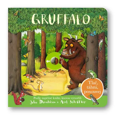 Gruffalo Tlač, táhni, posouvej