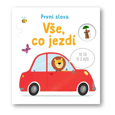 Vše, co jezdí - První slova