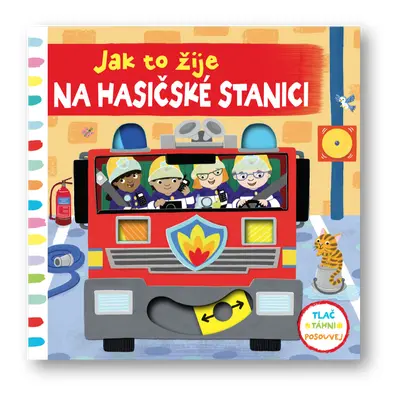 Jak to žije Na hasičské stanici