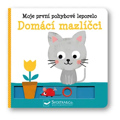 Moje první pohybové leporelo Domácí mazlíčci