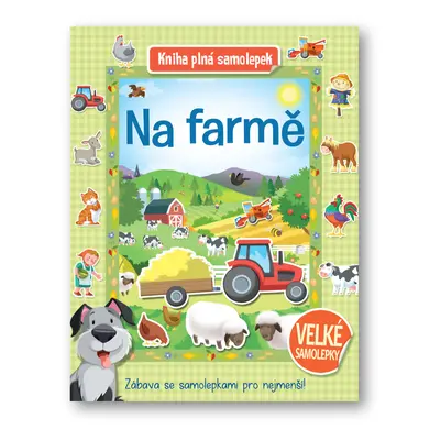 Na farmě - Kniha plná samolepek