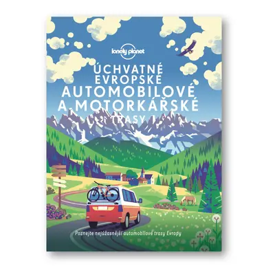 Úchvatné evropské automobilové a motorkářské trasy