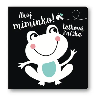 Ahoj miminko! Látková knížka