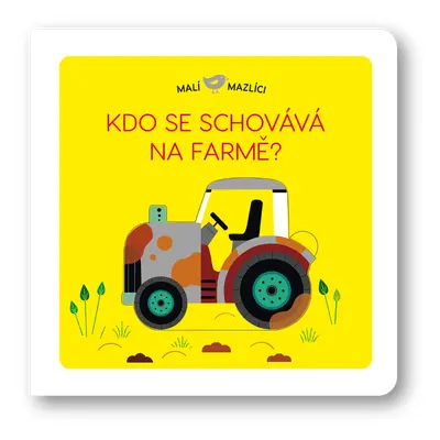 Malí mazlíci Kdo se schovává na farmě?