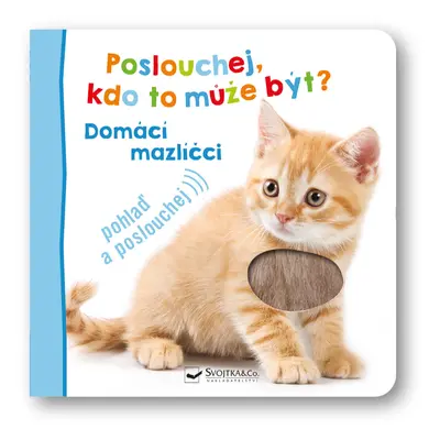 Poslouchej, kdo to může být? Domácí mazlíčci