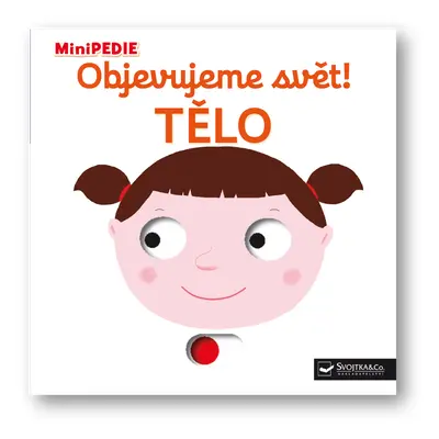 MiniPEDIE – Objevujeme svět! Tělo