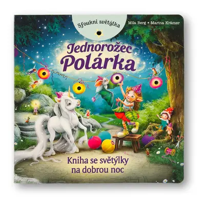 Sfoukni světýlka - Jednorožec Polárka