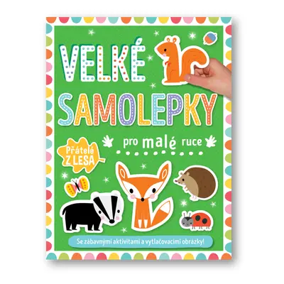 Velké samolepky pro malé ruce Přátelé z lesa