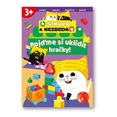 Pojďme si uklidit hračky! - Šikula a Nezbeda