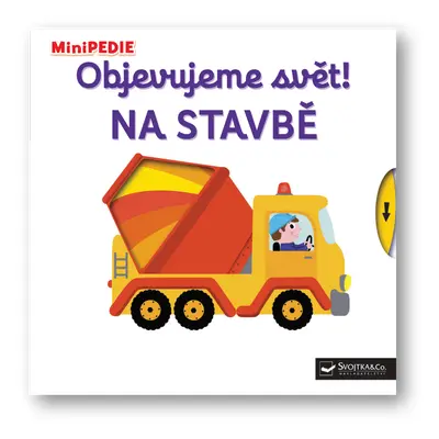 MiniPEDIE – Objevujeme svět! Na stavbě