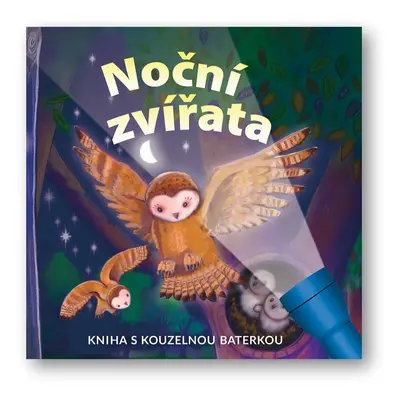 Noční zvířata - Kniha s kouzelnou baterkou