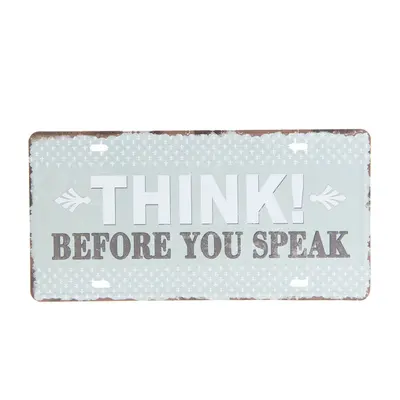 Barevná kovová cedule THINK BEFORE YOU SPEAK – 30x1x15 cm