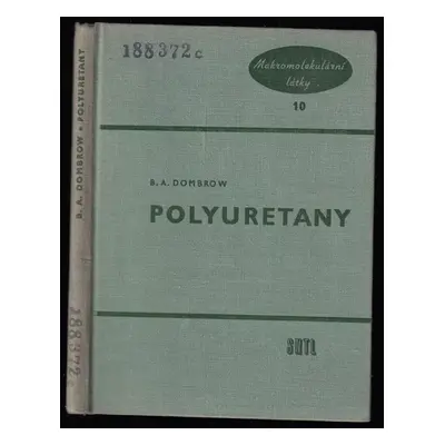 Polyuretany : určeno pracovníkům v chem. prům. v oboru plastických hmot, syntetického kaučuku a 