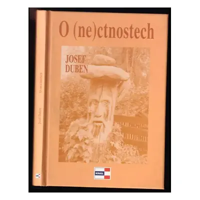 O (ne)ctnostech - Josef Duben (2008, Krigl)