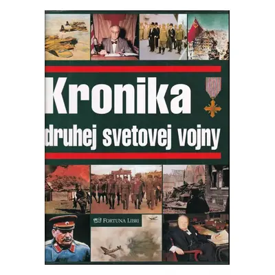 Kronika druhej svetovej vojny (2007, Fortuna Libri)