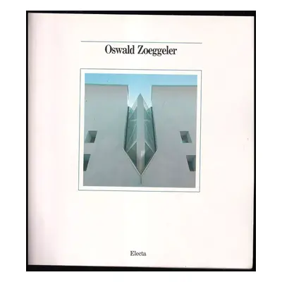 Oswald Zoeggeler : der Südtiroler Künstlerbund - Zoeggeler Oswald: (1989, ELECTA)