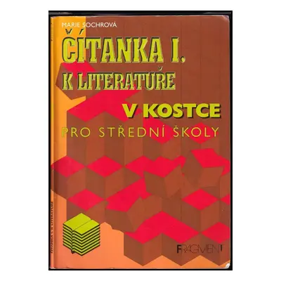 Čítanka k Literatuře v kostce pro střední školy : 1. díl - Marie Sochrová (2000, Fragment)