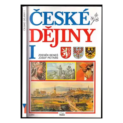 České dějiny I : D.1 - Josef Petráň, Zdeněk Beneš (1997, Práce)