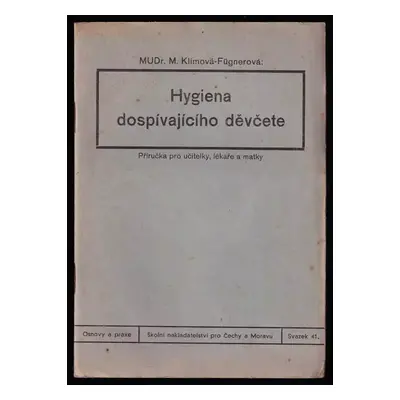 Hygiena dospívajícího děvčete : (nástin rozhovorů s dospívajícími dívkami) : příručka pro učitel