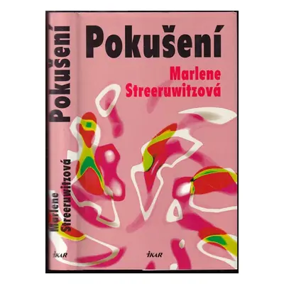 Pokušení - Marlene Streeruwitz (2003, Ikar)