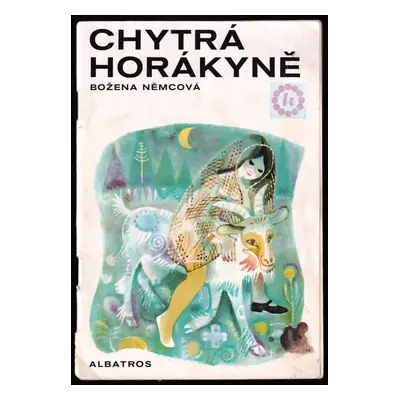 Chytrá horákyně - Božena Němcová (1971, Albatros)