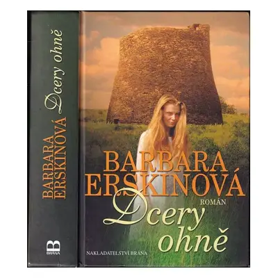 Dcery ohně : [román] - Barbara Erskine (2006, Brána)