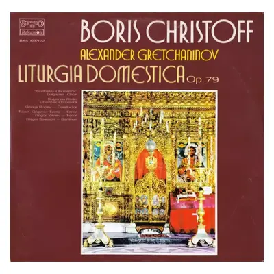 Liturgia Domestica Op.79 (2xLP) : Gatefold Vinyl - Boris Christoff, Bulgarian National Choir 'Sv