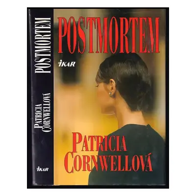 Postmortem - Patricia Daniels Cornwell (1998, Ikar)