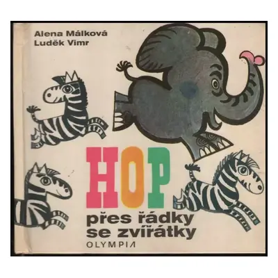 Hop přes řádky se zvířátky - Alena Málková-Vimrová (1971, Olympia)