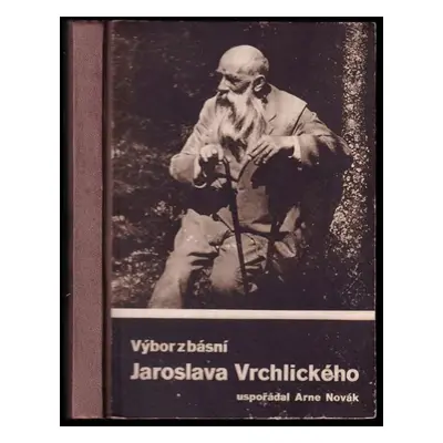 Výbor z básní Jaroslava Vrchlického - Jaroslav Vrchlický (1933, Státní nakladatelství)