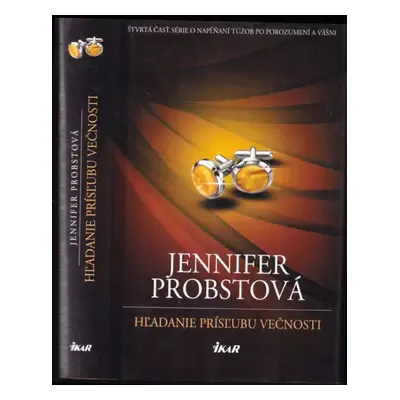 Hľadanie prísľubu večnosti - Jennifer Probst (2016, Ikar)